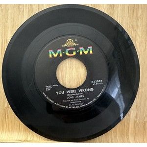 JONI JAMES~You Were Wrong / Somebody Else Is Taking My Place 45 RPM MGM 7"